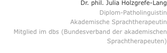 Dr. phil. Julia Holzgrefe-Lang Diplom-Patholinguistin